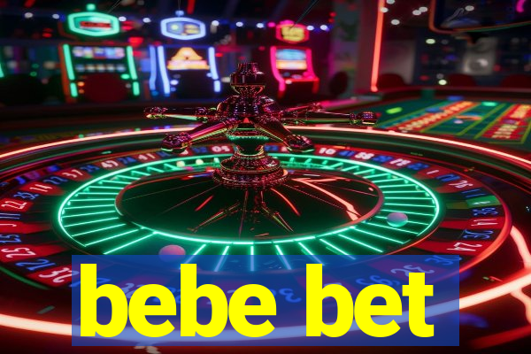 bebe bet